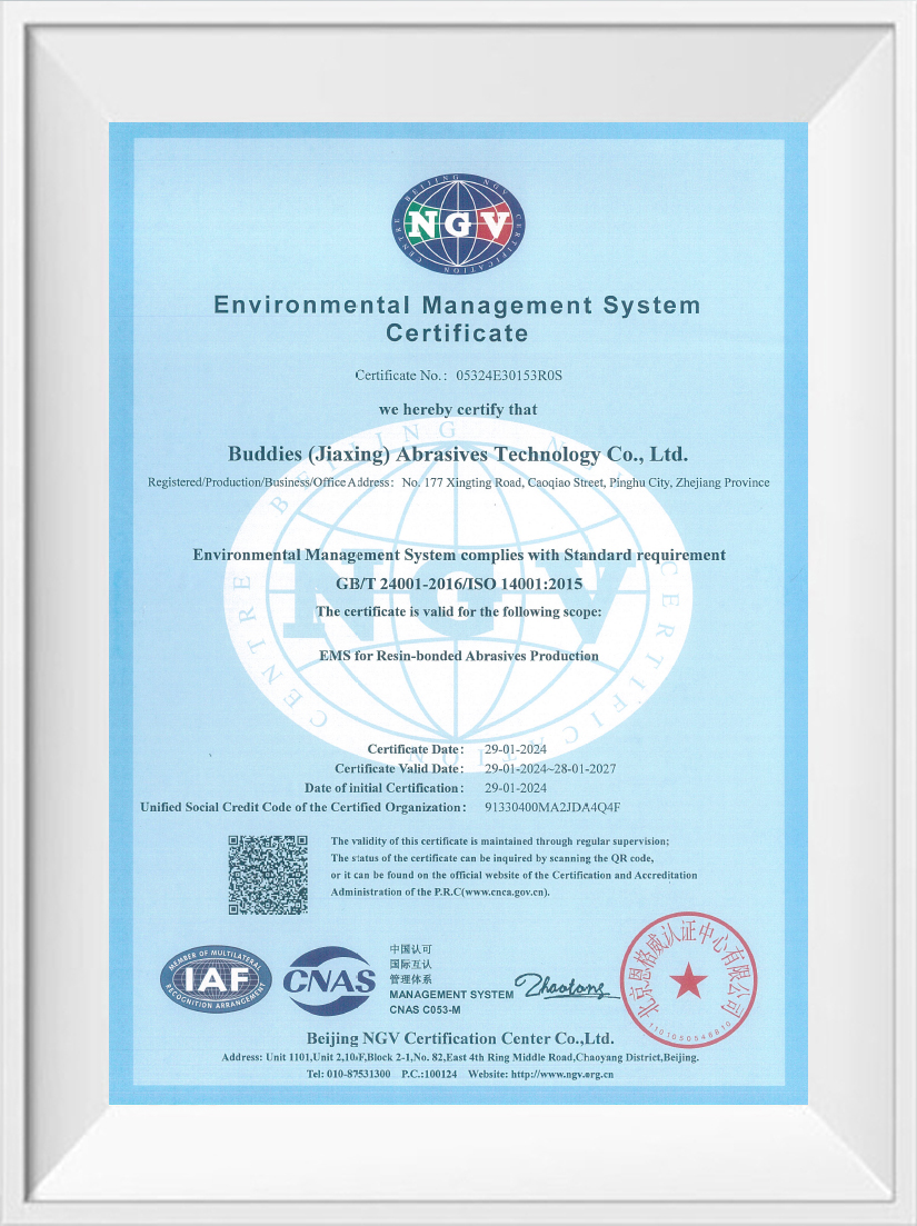 Environmental Management System Certification Buddies (Jiaxing) Abrasives Technology Co., Ltd's Environmental Management System Certification in Compliance with Standard Requirement GB/T 24001-2016/S0 14001:2015